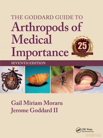 The Goddard Guide to Arthropods of Medical Importance - Gail Miriam Moraru [KSIĄŻKA]