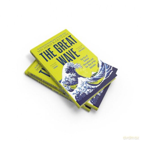 The Great Wave: The Era of Radical Disruption and the Rise of the Outsider - Michiko Kakutani [KSIĄŻKA]