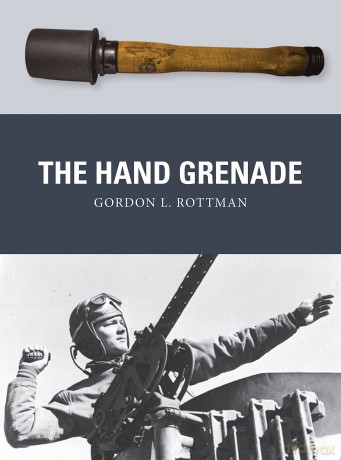 The Hand Grenade: 38 (Weapon) - Gordon L Rottman [KSIĄŻKA]
