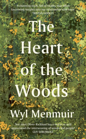 The Heart of the Woods - Wyl Menmuir [KSIĄŻKA]