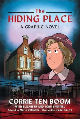 The Hiding Place: A Graphic Novel - Corrie Ten Boom [KSIĄŻKA]