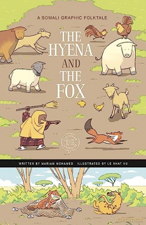 The Hyena and the Fox: A Somali Graphic Folktale (Discover Graphics: Global Folktales) - Mariam Mohamed [KSIĄŻKA]