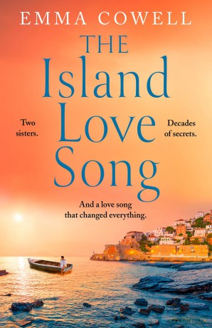 The Island Love Song: Be swept away by this beautifully moving new escapist novel, perfect for summer 2024 - Emma Cowell [KSIĄŻKA]
