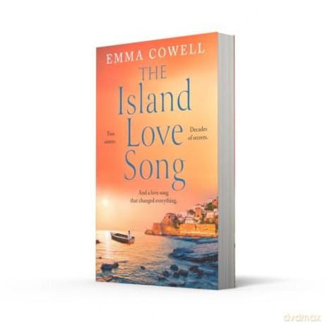 The Island Love Song: Be swept away by this beautifully moving new escapist novel, perfect for summer 2024 - Emma Cowell [KSIĄŻKA]