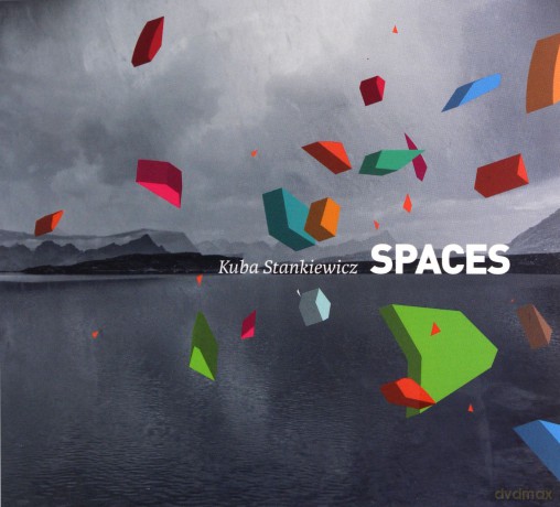 Kuba Stankiewicz: Spaces [CD]