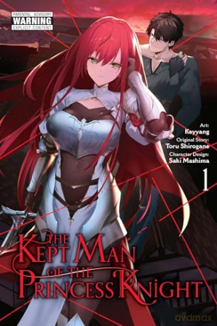 The Kept Man of the Princess Knight, Vol. 1 (manga) (KEPT MAN OF PRINCESS KNIGHT GN) - Toru Shirogane [KOMIKS]
