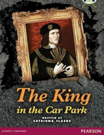 The King in the Car Park (Bug Club Guided) - Catriona Clarke [KSIĄŻKA]