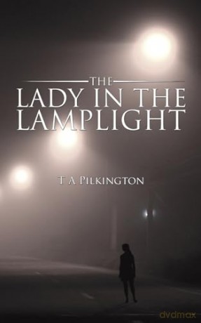 The Lady in the Lamplight - T A Pilkington [KSIĄŻKA]