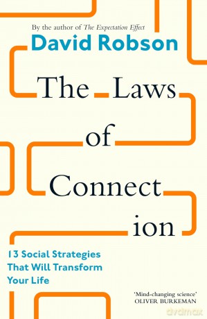 The Laws of Connection: 13 Social Strategies That Will Transform Your Life - David Robson [KSIĄŻKA]
