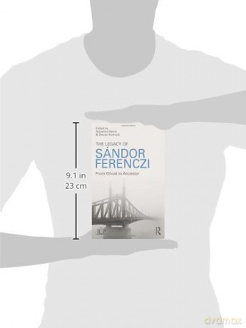 The Legacy of Sandor Ferenczi: From ghost to ancestor (Relational Perspectives Book Series) - Adrienne Harris [KSIĄŻKA]
