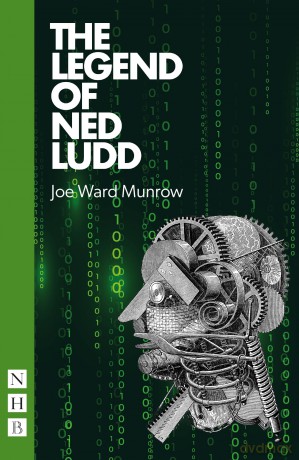 The Legend of Ned Ludd (NHB Modern Plays) - Joe Ward Munrow [KSIĄŻKA]