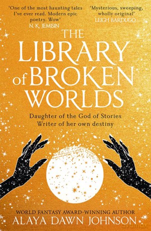 The Library of Broken Worlds - Alaya Dawn Johnson [KSIĄŻKA]