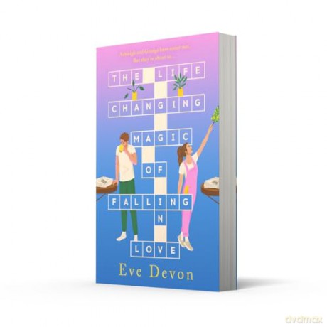 The Life-Changing Magic of Falling in Love: A joyful slow burn romcom perfect for fans of Beth O'Leary and Christina Lauren - Eve Devon [KSIĄŻKA]
