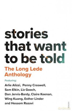 The Long Lede Anthology: Stories That Want To Be Told - Institute Judith Nei [KSIĄŻKA]
