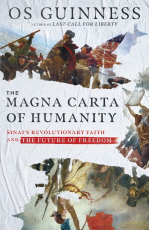 The Magna Carta of Humanity: Sinai's Revolutionary Faith and the Future of Freedom - Guinness Os [KSIĄŻKA]