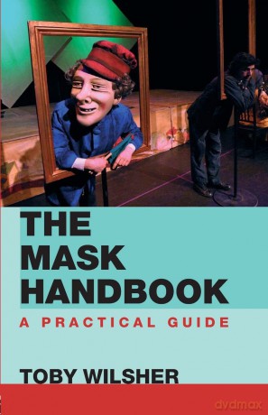 The Mask Handbook: A Practical Guide - Toby Wilsher [KSIĄŻKA]