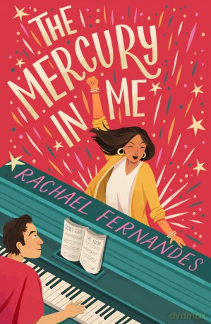 The Mercury In Me: YA novel perfect for fans of romcoms, musicals, Queen, Sex Education, Never Have I Ever and When Dimple Met Rishi - Racheal Fernandes [KSIĄŻKA]