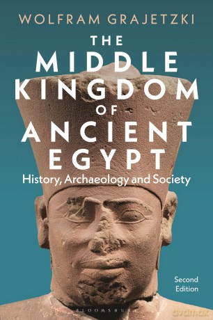 The Middle Kingdom of Ancient Egypt: History, Archaeology and Society - Wolfram Grajetzki [KSIĄŻKA]