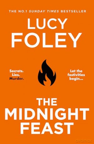 The Midnight Feast: The brand new murder mystery thriller for 2024 from the Sunday Times and global bestselling author of The Guest List - Lucy Foley [KSIĄŻKA]