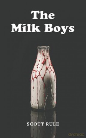 The Milk Boys - Scott Rule [KSIĄŻKA]