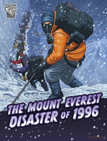 The Mount Everest Disaster of 1996 (Deadly Expeditions) - Cindy L. Rodriguez [KOMIKS]