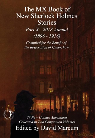 The MX Book of New Sherlock Holmes Stories - Part X: 2018 Annual (1896-1916) (MX Book of New Sherlock Holmes Stories Series) (10) - David Marcum [KSIĄŻKA]