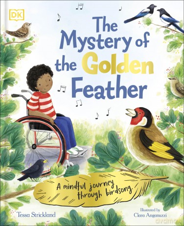 The Mystery of the Golden Feather: A Mindful Journey Through Birdsong - Tessa Strickland [KSIĄŻKA]