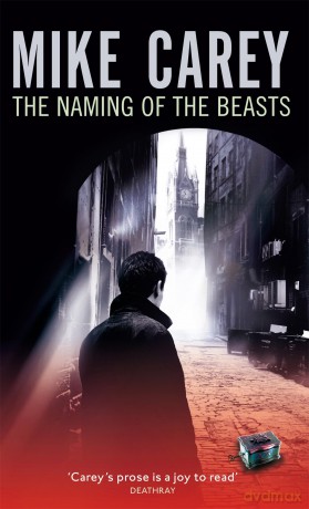 The Naming Of The Beasts: A Felix Castor Novel - Mike Carey [KSIĄŻKA]
