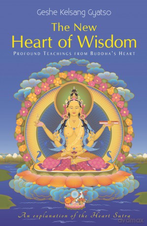 The New Heart of Wisdom: Profound Teachings from Buddha's Heart - G Kn Gyatso [KSIĄŻKA]