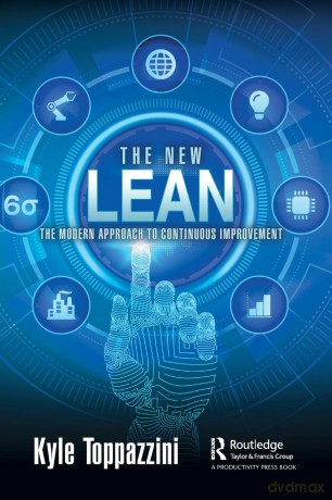 The New Lean: The Modern Approach to Continuous Improvement - Toppazzini [KSIĄŻKA]