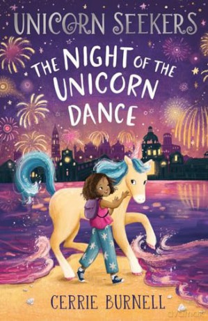 The Night of the Unicorn Dance (Unicorn Seekers) - Cerrie Burnell [KSIĄŻKA]