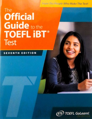 The Official Guide to the TOEFL IBT Test, Seventh Edition (Official Guide to the TOEFL Test) - Ets [KSIĄŻKA]