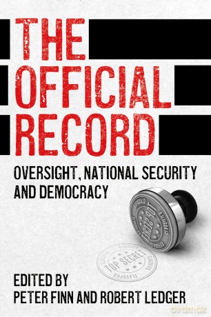 The Official Record: Oversight, national security and democracy - Peter Finn [KSIĄŻKA]