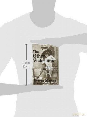 The Other Victorians: A Study of Sexuality and Pornography in Mid-nineteenth-century England - Steven Marcus [KSIĄŻKA]
