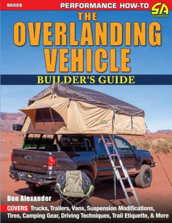 The Overlanding Vehicle Builder's Guide - Don Alexander [KSIĄŻKA]