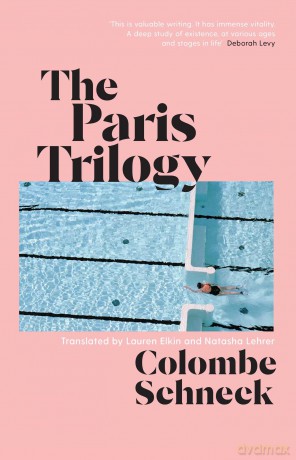 The Paris Trilogy: A Life in Three Stories - Colombe Schneck [KSIĄŻKA]