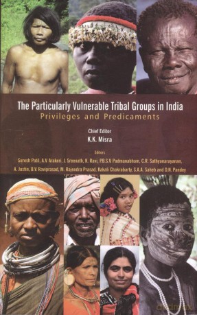 The Particularly Vulnerable Tribal Groups in India: Privileges and Predicaments - Kamal Kant [KSIĄŻKA]
