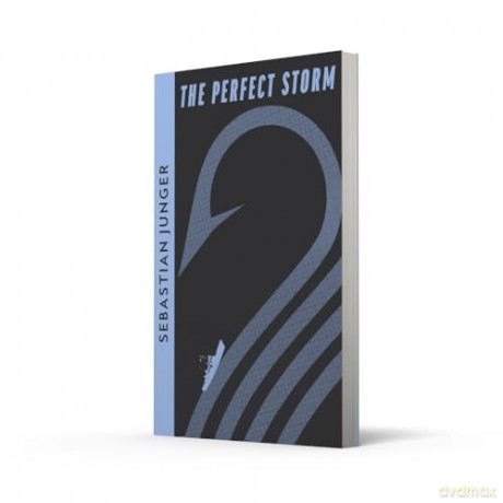The Perfect Storm: A True Story of Man Against the Sea (Collins Modern Classics) - Sebastian Junger [KSIĄŻKA]