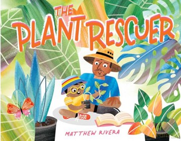 The Plant Rescuer - Matthew Rivera [KSIĄŻKA]