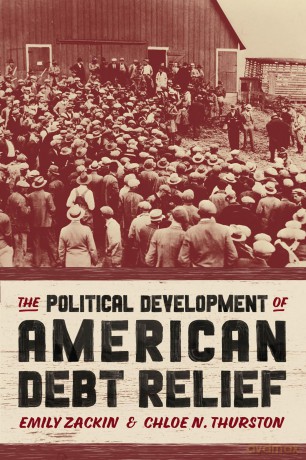 The Political Development of American Debt Relief - Emily Zackin [KSIĄŻKA]