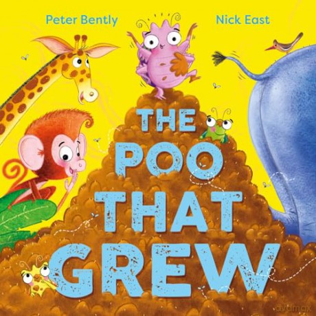 The Poo That Grew - Peter Bently [KSIĄŻKA]