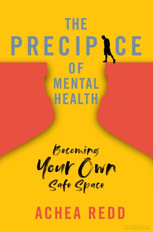 The Precipice of Mental Health: Becoming Your Own Safe Space - Achea Redd [KSIĄŻKA]