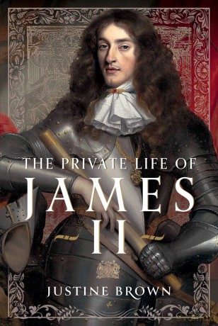 The Private Life of James II - Justine Ruth Brown [KSIĄŻKA]