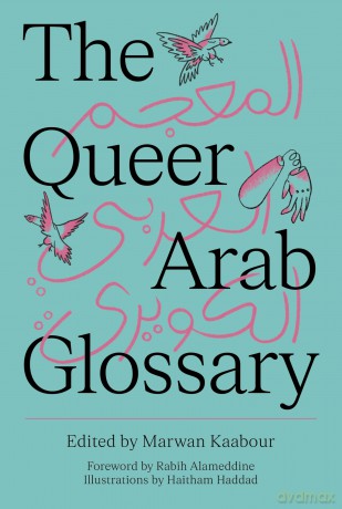 The Queer Arab Glossary - Marwan (Il) Kaabour [KSIĄŻKA]
