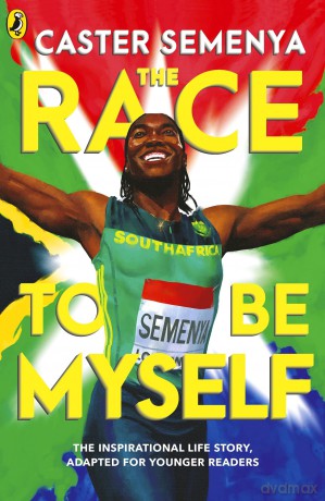 The Race To Be Myself: Adapted for Younger Readers - Caster Semenya [KSIĄŻKA]