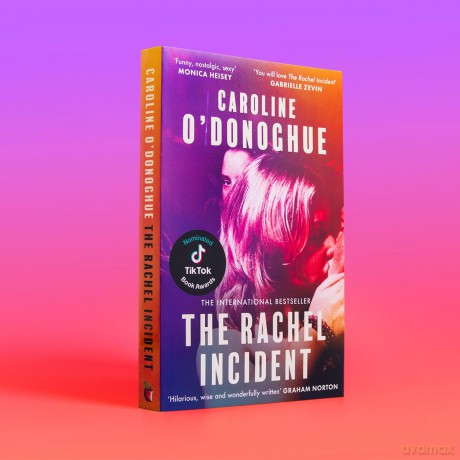 The Rachel Incident: The hilarious international bestseller about unexpected love, nominated for a TikTok Book Award - Caroline O'donoghue [KSIĄŻKA]