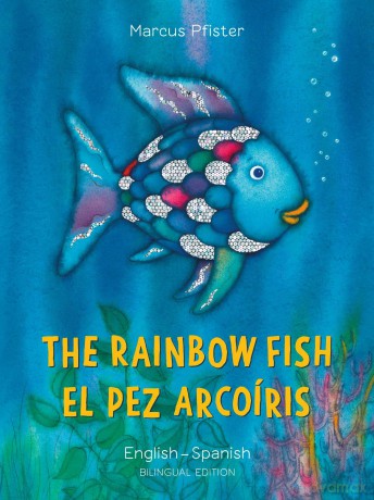 The Rainbow Fish/Bi:libri - Eng/Spanish PB - Pfister Marcus [KSIĄŻKA]