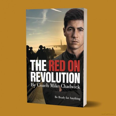 The Red on Revolution: The motivational must-read to help YOU succeed at any challenge, by paratrooper and coach to the elite, Mike Chadwick: Be Ready for Anything - Chadwick Mike [KSIĄŻKA]