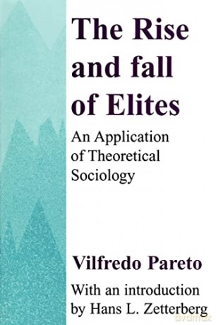 The Rise and Fall of Elites: Application of Theoretical Sociology - Vilfredo Pareto [KSIĄŻKA]