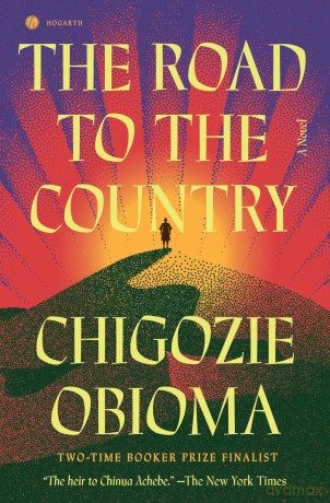 The Road to the Country: A Novel - Chigozie Obioma [KSIĄŻKA]